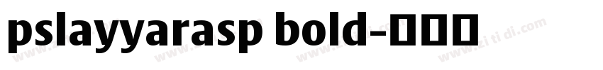 pslayyarasp bold字体转换